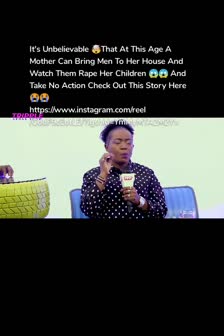 It's Unbelievable 🤯That At This Age A Mother Can Bring Men To Her House And Watch Them Rape Her Children 😱😱 And Take No Action Check Out This Story Here😭😭
https://www.instagram.com/reel/CddF9cEotLE/?igshid=YmMyMTA2M2Y=